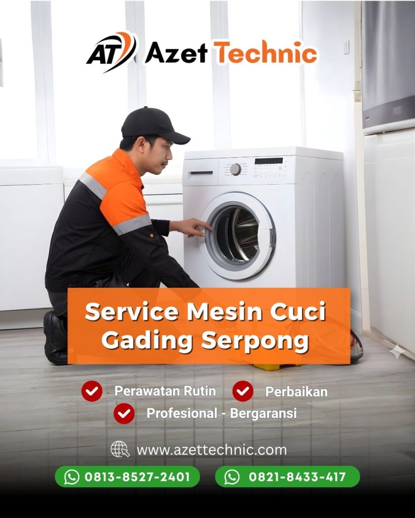 Service Mesin Cuci Gading Serpong Azet Technic